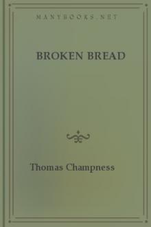 Broken Bread by Thomas Champness