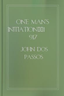 One Man's Initiation--1917 by John Dos Passos
