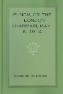 Punch, or the London Charivari, May 6, 1914 by Various