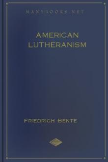 American Lutheranism by Friedrich Bente