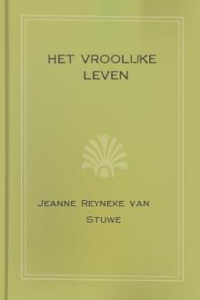 Het vroolijke leven by Jeanne Kloos-Reyneke van Stuwe