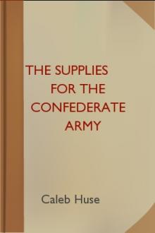The Supplies for the Confederate Army by Caleb Huse