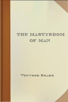 The Martyrdom of Man by Winwood Reade