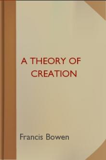 A Theory of Creation by Francis Bowen