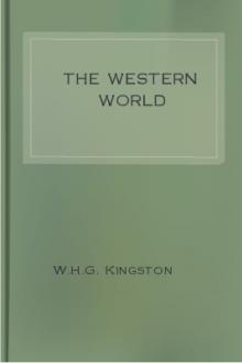 The Western World by W. H. G. Kingston