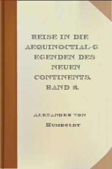 Reise in die Aequinoctial-Gegenden des neuen Continents. Band 2. by Alexander von Humboldt