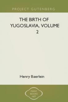The Birth of Yugoslavia, Volume 2 by Henry Baerlein
