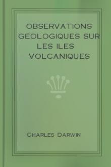 Observations Geologiques sur les Iles Volcaniques by Charles Darwin