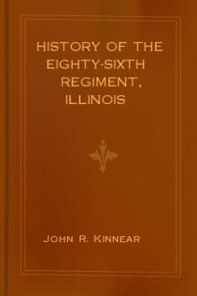 History of the Eighty-sixth Regiment, Illinois Volunteer Infantry, during its term of service by John R. Kinnear