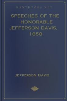 Speeches of the Honorable Jefferson Davis by Jefferson Davis