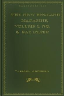 The New England Magazine, Volume 1, No. 5, Bay State Monthly, Volume 4, No. 5, May, 1886 by Various