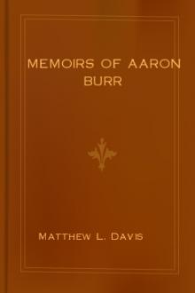 Memoirs of Aaron Burr by Matthew L. Davis