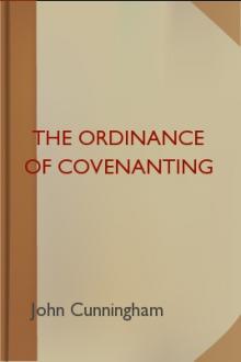 The Ordinance of Covenanting by John Cunningham