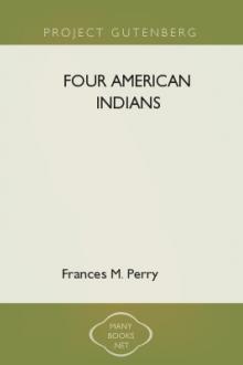 Four American Indians by Frances Melville Perry, Edson Leone Whitney