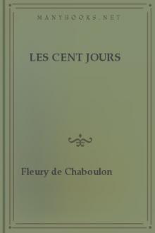 Les Cent Jours by baron Fleury de Chaboulon Pierre Alexandre Édouard