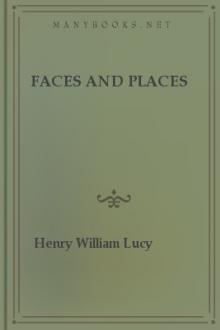 Faces and Places by Henry William Lucy