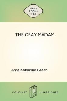 The Gray Madam by Anna Katharine Green