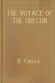 The Voyage of the Oregon from San Francisco to Santiago in 1898 by R. Cross
