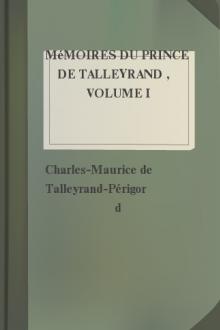 Mémoires du prince de Talleyrand , Volume I by prince de Bénévent Talleyrand-Périgord Charles Maurice de