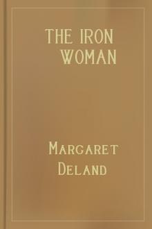 The Iron Woman by Margaret Wade Campbell Deland