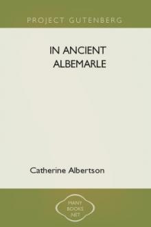 In Ancient Albemarle by Catherine Albertson