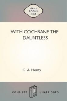 With Cochrane the Dauntless by G. A. Henty