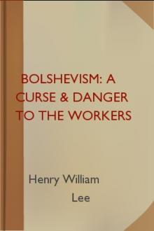 Bolshevism: A Curse & Danger to the Workers by Henry William Lee