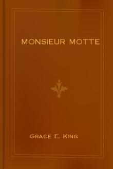 Monsieur Motte by Grace E. King