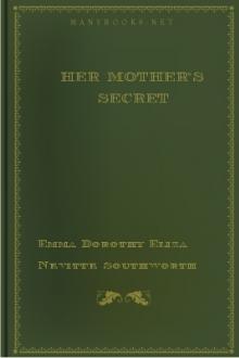 Her Mother's Secret by Emma Dorothy Eliza Nevitte Southworth