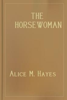 The Horsewoman by Alice M. Hayes