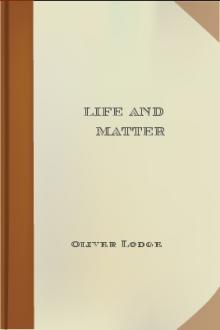 Life and Matter by Sir Lodge Oliver
