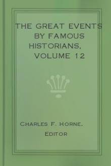 The Great Events by Famous Historians, Volume 12 by Editor Charles F. Horne