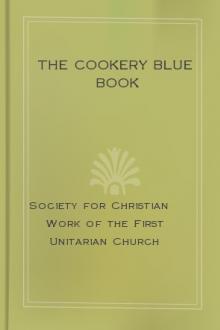 The Cookery Blue Book by First Unitarian Society of San Francisco. Society for Christian Work