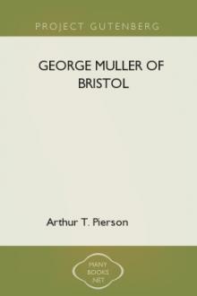 George Muller of Bristol by Arthur T. Pierson
