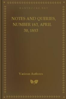 Notes and Queries, Number 183, April 30, 1853 by Various