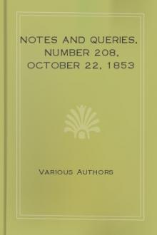Notes and Queries, Number 208, October 22, 1853 by Various