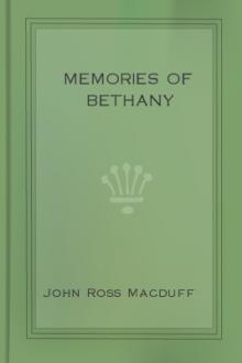 Memories of Bethany by John Ross Macduff