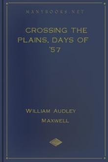 Crossing the Plains, Days of '57 by William Audley Maxwell