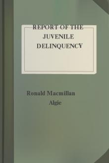 Report of the Juvenile Delinquency Committee by Ronald Macmillan Algie