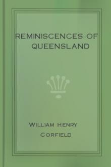 Reminiscences of Queensland by William Henry Corfield