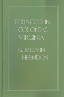 Tobacco in Colonial Virginia by G. Melvin Herndon
