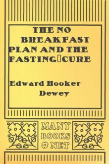 The No Breakfast Plan and the Fasting-Cure by Edward Hooker Dewey