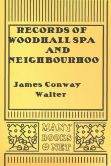Records of Woodhall Spa and Neighbourhood by James Conway Walter