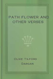 Path Flower and Other Verses by Olive Tilford Dargan