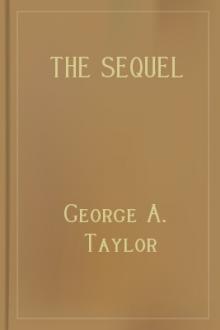 The Sequel by George A. Taylor
