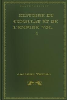 Histoire du Consulat et de l'Empire, Vol. 1 by Adolphe Thiers