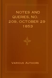 Notes and Queries, No. 209, October 29 1853 by Various