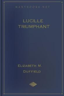 Lucille Triumphant by Elizabeth M. Duffield