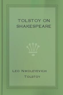 Tolstoy on Shakespeare by graf Tolstoy Leo