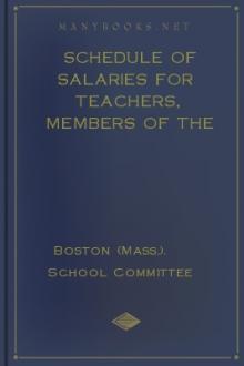 Schedule of Salaries for Teachers, members of the Supervising staff and others. by Mass.